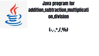 Java program to do Addition Subtraction Multiplication Division using Arithmatic Operators