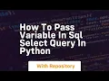 how to pass variable in sql select query in python