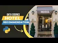 AI Hotel Recommendation System using Python and Machine Learning Data Sciene Project