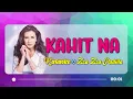[KARAOKE] KAHIT NA - Zsa Zsa Padilla 🎤🎵