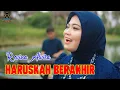 Download Lagu HARUSKAH BERAKHIR | VIDIO LIRIK LAGU DANGDUT | REVINA ALVIRA TERBARU 2025