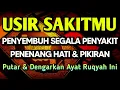 Download Lagu AYAT RUQYAH USIR SAKITMU 🤲 INSYAALLAH S4KIT DITUBUHMU S3MBUH AYAT RUQYAH DIRI DOA SYIFA❗