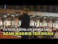 Download Lagu Azan Magrib Terindah di Masjid Istiqlal ; Ustadz Abdullah Sengkang