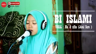 Download BI ISLAMI vokal NIA \u0026 ZIFAH (jabal suro) MP3