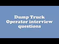 Dump Truck Operator interview questions