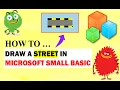 How to Draw a Colorful Street in MS Small Basic Turtle Graphics - 10 Minutes Hello World Kids