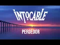 INTOCABLE - PERDEDOR ( LETRA ) ♫