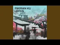 Download Lagu Pikiran ku Lepas