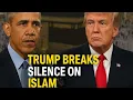 Lagu Trump Breaks Silence on Islam - Barack Obama Responds Instantly