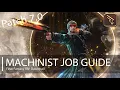 FFXIV Dawntrail Machinist Guide Patch 7 0