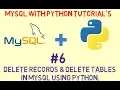 6 DELETE records DROP tables in MySQL using Python
