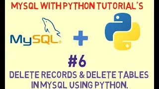 6 DELETE records DROP tables in MySQL using Python