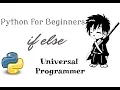 If else elif in Python Python for Beginners Part 4 UniversalProgrammer