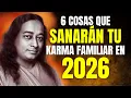 Lagu 6 Cosas Que Debes Hacer a Principios de 2026 Para Sanar Tu Karma Familiar – Paramahansa Yogananda