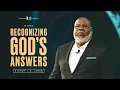 Download Lagu Recognizing God's Answer - Bishop T.D. Jakes