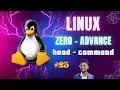 head command Linux ZERO TO ADVANCE Linux series 23