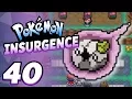Totally Not Lost Pokemon Insurgence Part 40