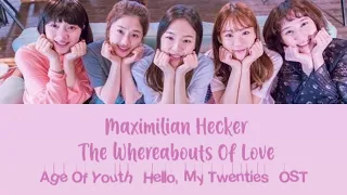 Download Maximilian Hecker - The Whereabouts Of Love [Lyrics and Hangul Translation] Hello, My Twenties! OST MP3