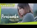 Download Lagu KARAOKE - PERASAANKU (Fieya Julia) [Minus One]