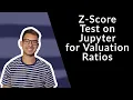 How to Make A Z-Score Test on Python for Valuation Ratios