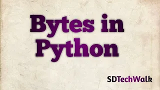 08 Bytes in Python Datatype in Python