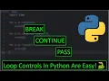 Loop Control Statements In Python Are Easy