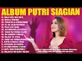 Download Lagu INDAH PADA WAKTUNYA - LAGU ROHANI PUTRI SIAGIAN FULL ALBUM 2025 Memberikan Kekuatan Hidup