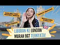 Lagu CARA LIBURAN MURAH BUDGET TERBATAS KE LONDON 🇬🇧INGGRIS | TERNYATA ADA TRIKNYA!