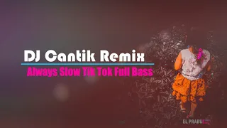Download DJ Cantik Remix - Always Slow Tik Tok Full Bass MP3