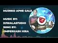 Lagu MUJHKO APNE GALE LAGA LE | OMPERKASH HIRA | DJWALASTUDIO | WWW.SATISHMUSICCENTER.COM PRODUCTIONS
