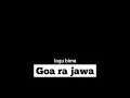 Download Lagu Lagu bima (goa ra jawa) lirik \