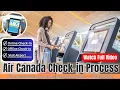 How to check flight status on Air Canada Air Canada Check-in Process Flights Assistance