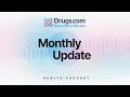 Drugs com - Monthly Update July 2026