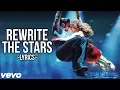 Download Lagu The Greatest Showman - Rewrite the Stars (Lyric Video) HD