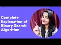 Complete Explanation of Binary Search Algorithm Must Watch
