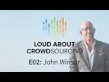 Loud About Crowdsourcing - E02