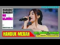 Download Lagu HANDUK MERAH — Karaoke Dangdut Om Rajawali Nada Cewek | Request viewer 💃