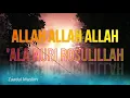 Lagu Allah Allah Allah 'Ala Nuri Rosulillah ( Zaadul Muslim )