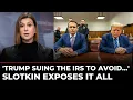 Deep Deep Corruption Slotkin Exposes Trump s IRS Escape Plan Flags 16M No-Bid Contract