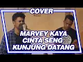 Download Lagu MARVEY KAYA_CINTA SENG KUNJUNG DATANG | Justy Aldrin \u0026 Maichel J (COVER)