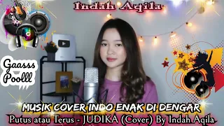 putus atau terus judika cover by indah aqila