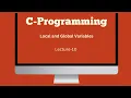 C-Programming Local and Global Variables Lecture-10