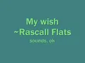 My wish~Rascal Flatts  w/ lyrics