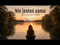 Lagu Nie jesteś sama (New Version 2026) – DJ K | Nowe brzmienie klasyki