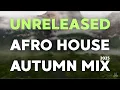 Lagu UNRELEASED AFRO HOUSE AUTUMN MIX 2025 Moeaike Lift Me High, Anton Khabbaz Brake From It, Luch eSamba