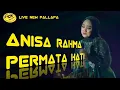 Download Lagu NEW PALLAPA ANISA RAHMA ( PERMATA HATI )