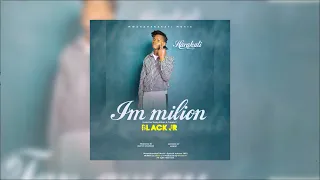 Black JR I M MILION Feat Young Babon Tripple P Official Music Audio 
