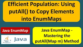 Efficient Population Using putAll to Copy Elements into EnumMaps EnumMap in Java