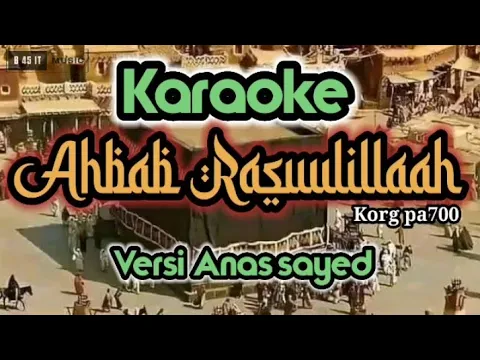 Download MP3 Karaoke Ahbab Rasuulillaah versi anas sayed cover korg pa700