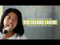 Download Lagu Tek Selang Lakine - Voc. Ainun | Burok Mjm Live Sesi Latihan 2021